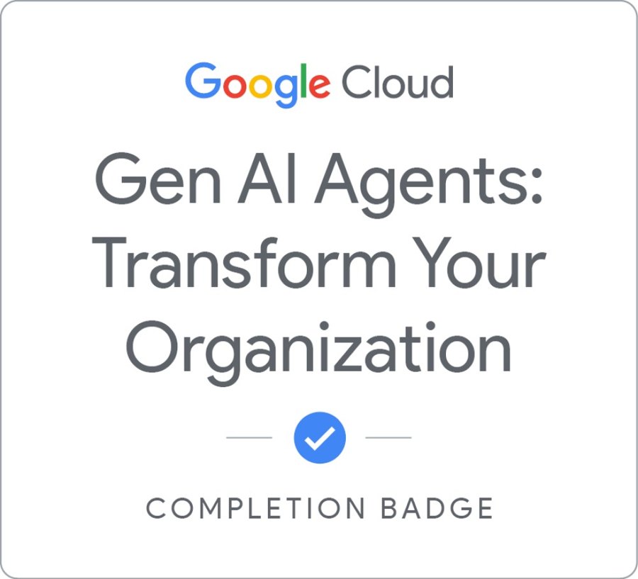 Google Cloud Gen AI Agents badge